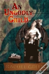 An Ungodly Child