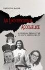 An Unintentional Accomplice Â€“ A Personal Perspective On White Responsibility - Preview