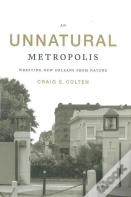An Unnatural Metropolis