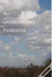 An Unnecessary Husband