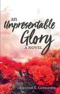 An Unpresentable Glory - Preview
