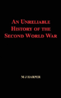 An Unreliable History Of The Second World War - Preview