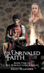 An Unrivaled Faith - Preview