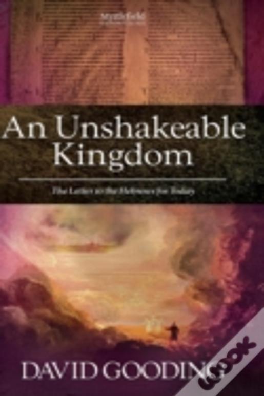 An Unshakeable Kingdom