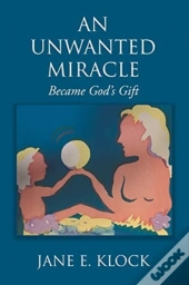 An Unwanted Miracle