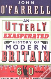 Capa do artigo An Utterly Exasperated History Of Modern Britain