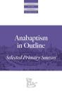 Anabaptism In Outline - Preview