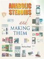 Anabolic Steroids And Making Them - Preview