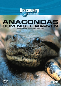 Capa do artigo Anacondas Com Nigel Marven (DVD-Vídeo)