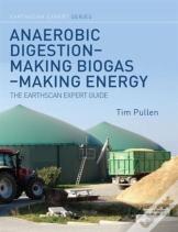 Anaerobic Digestion - Making Biogas - Making Energy