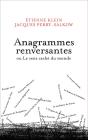 Anagrammes Renversantes Ou Le Sens Caché Du Monde - Preview
