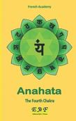 Anahata - The Fourth Chakra