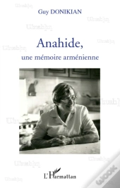Anahide, Une Mémoire Arménienne