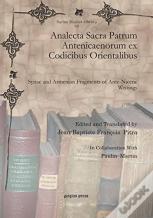 Analecta Sacra Patrum Antenicaenorum Ex Codicibus Orientalibus