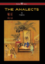 Analects Of Confucius (Wisehouse Classics Edition) - Preview