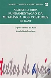 Análise da Obra Fundamentação da Metafísica dos Costumes