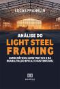 Análise Do Light Steel Framing Como Método Construtivo E Na Reabilitação Eficaz E Sustentável - Preview
