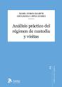 Analisis Practico Del Regimen De Custodia Y Visitas - Preview