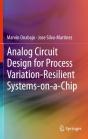 Analog Circuit Design For Process Variation-Resilient Systems-On-A-Chip - Preview