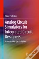 Analog Circuit Simulators For Integrated Circuit Designers