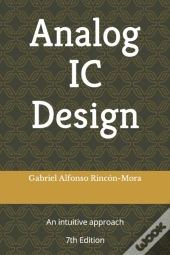 Analog Ic Design: An Intuitive Approach