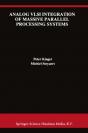 Analog Vlsi Integration Of Massive Parallel Signal Processing Systems - Preview