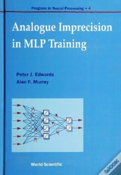Capa do artigo Analogue Imprecision In Mlp Training, Progress In Neural Processing, Vol 4