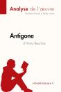Analyse ; Antigone D'Henry Bauchau ; Résumé Complet Et Analyse Détaillée De L'Oeuvre - Preview