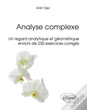 Capa do artigo Analyse Complexe - Un Regard Analytique Et Géométrique Enrichi De 230 Exercices Corrigés