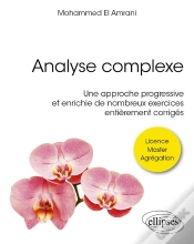 Capa do artigo Analyse Complèxe : Une Approche Progressive Et Enrichie De Nombreux Exercices Entièrement Corrigés