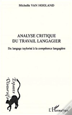Capa do artigo Analyse Critique Du Travail Langagier ; Du Langage Taylorise A La Competence Langagiere