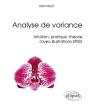 Analyse De Variance - Intuition, Pratique, Théorie (Avec Exemples Spss) - Preview