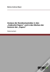 Capa do artigo Analyse Der Bundesstaatsidee In Den Ã¢Â‚¬Å¾Federalist Papers" Und In Den Werken Der Autoren Der Ã¢Â‚¬Å¾Papers"
