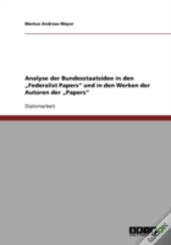 Capa do artigo Analyse Der Bundesstaatsidee In Den Ã¢Â‚¬Å¾Federalist Papers" Und In Den Werken Der Autoren Der Ã¢Â‚¬Å¾Papers"