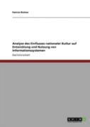 Analyse Des Einflusses Nationaler Kultur Auf Entwicklung Und Nutzung Von Informationssystemen