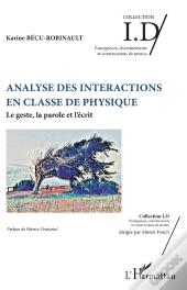 Analyse Des Interactions En Classe De Physique ; Le Geste, La Parole Et L'Écrit