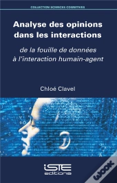 Analyse Des Opinions Dans Les Interactions ; De La Fouille De Données À L'Interaction Humain-Agent
