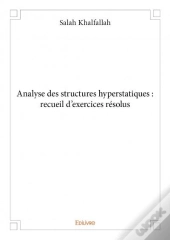 Analyse Des Structures Hyperstatiques : Recueil D'Exercices Resolus
