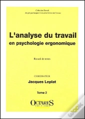 Analyse Du Travail En Psycho Ergonomique T.2