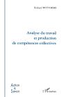 Analyse Du Travail Et Production De Compétences Collectives - Preview