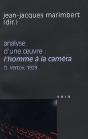 Analyse D'Une Oeuvre : L'Homme À La Caméra ; D.Vertov, 1929 - Preview