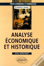 Analyse Économique Et Historique : Prépas Hec 1re Année