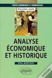 Analyse Économique Et Historique : Prépas Hec 2e Année