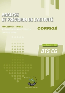 Capa do artigo Analyse Et Prévision De L'Activité Tome 2 ; Corrigé ; Bts Cg ; Processus 5