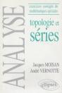 Analyse - (Exercices Corrigés De Mathématiques Spéciales) - Topologie Et Séries - Preview