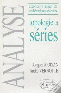 Capa do artigo Analyse - (Exercices Corrigés De Mathématiques Spéciales) - Topologie Et Séries
