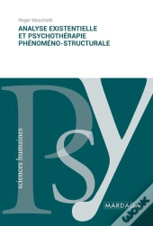 Analyse Existentielle Et Psychothérapie Phénoméno-Structurale