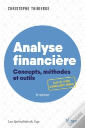 Analyse Financière : Concepts, Méthodes Et Outils