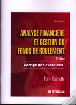 Capa do artigo Analyse Financiere Et Gestion Du Fonds De Roulement. Corrige Des Exercices
