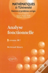 Analyse Fonctionnelle - Exercices Et Problèmes Corrigés - Niveau M1
